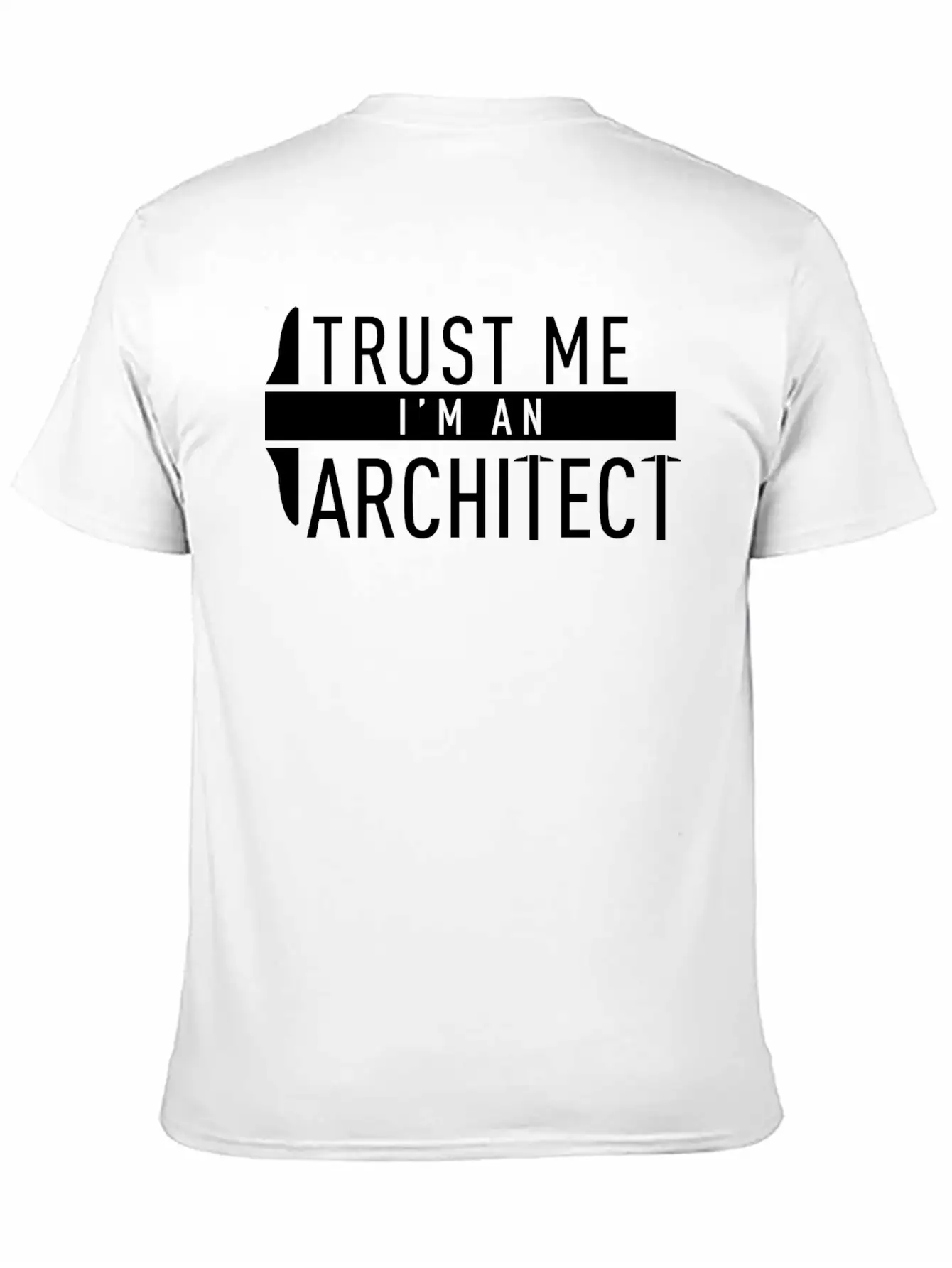 Trust Me I'm An Architect Relaxed Everyday Tee – Lightweight And Durable Cotton