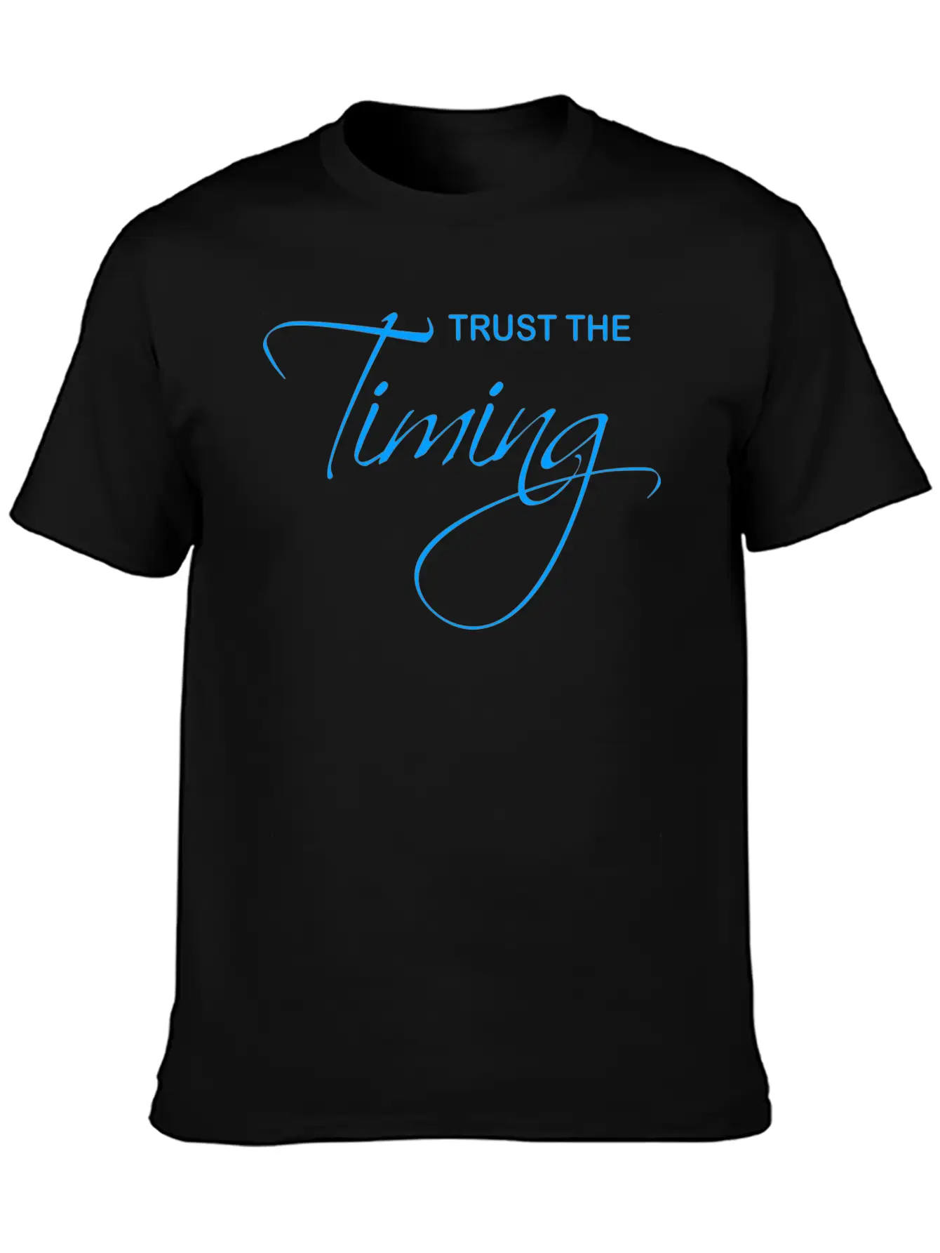 Trust The Timing Relaxed Everyday Tee – Lightweight And Durable Cotton