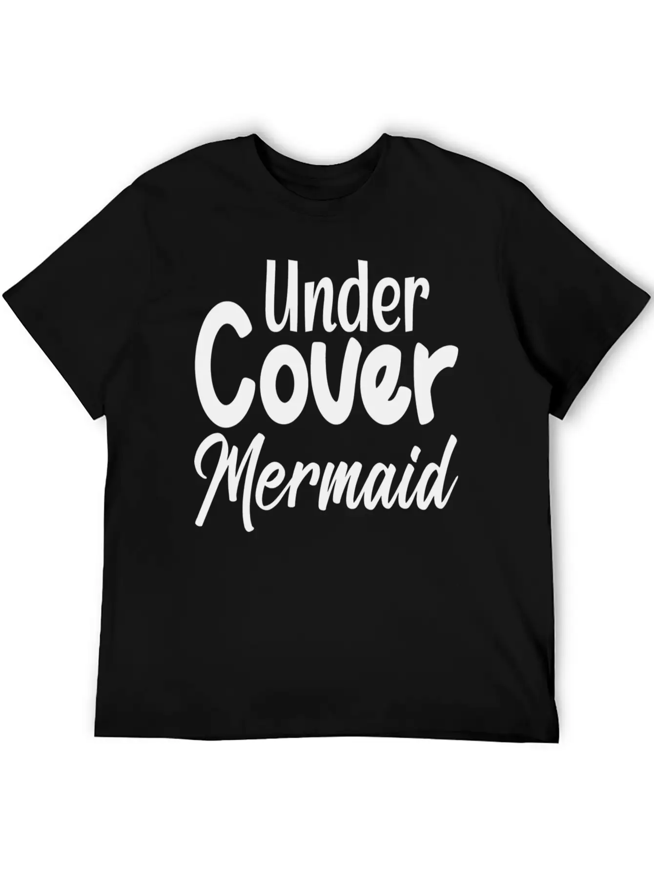 Under Cover Mermaid Stylish Everyday T-Shirt – Unisex Basic Cotton Tee