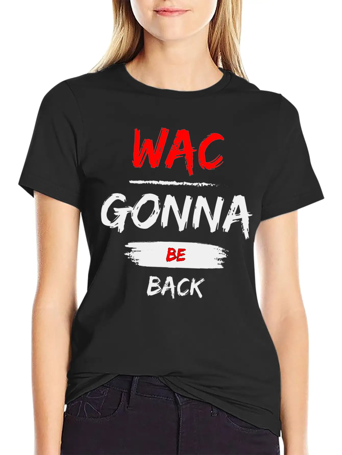 Wac Gonna Be Back V2 Stylish Everyday T-Shirt – Unisex Basic Cotton Tee