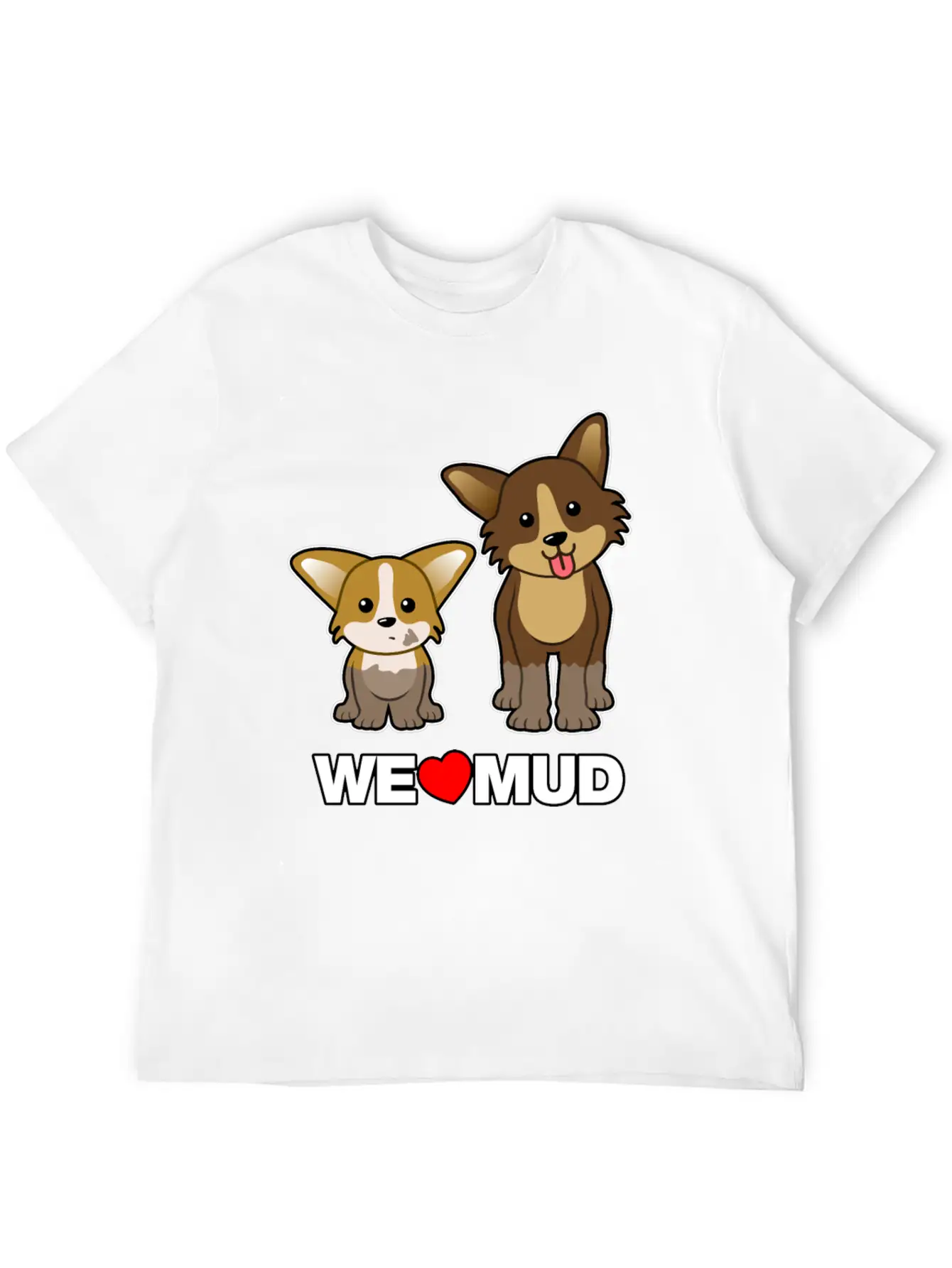 We Love Mud Muddy Dogs Dog Walking Basic Graphic T-Shirt – Daily Comfort In Soft Cotton