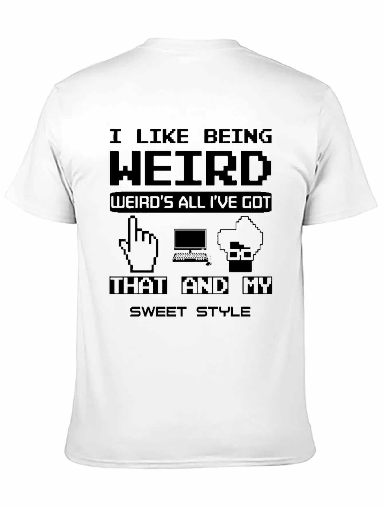 Weird - I Like Being Weird Awesome T-shirt Stylish Everyday T-Shirt – Unisex Basic Cotton Tee