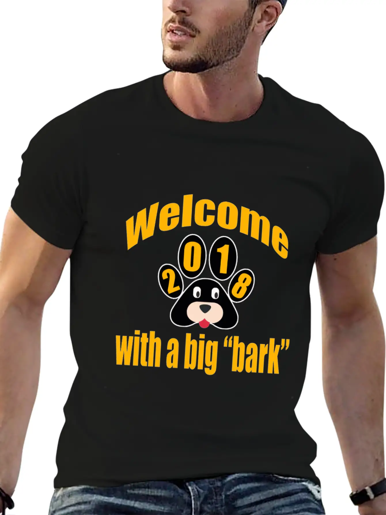 Welcome 2018 With A Big Bark Stylish Everyday T-Shirt – Unisex Basic Cotton Tee