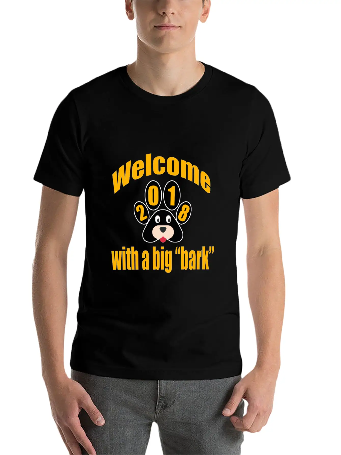 Welcome 2018 With A Big Bark Stylish Everyday T-Shirt – Unisex Basic Cotton Tee