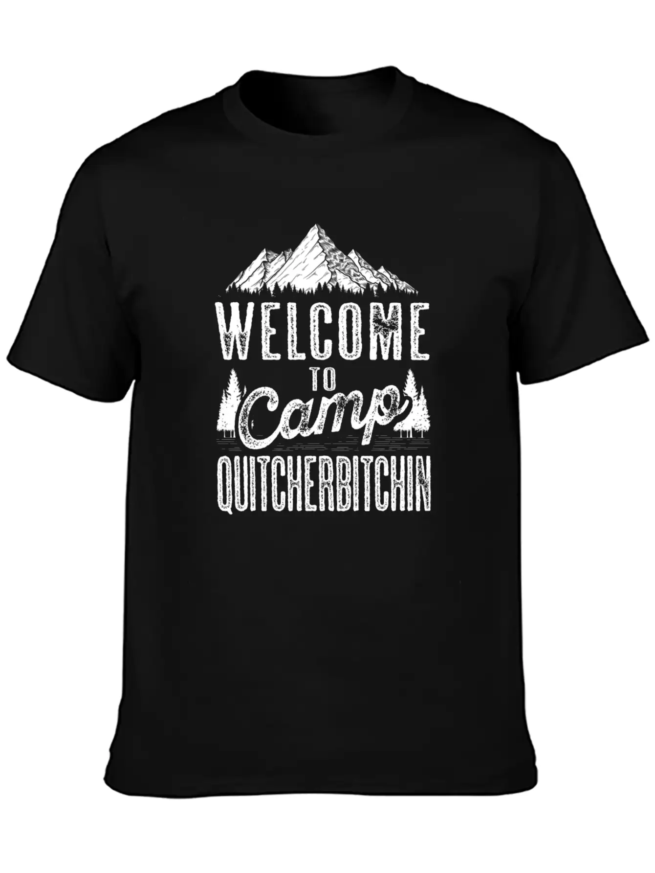Welcome To Camp Quitcherbitchin Sarcastic Camping Basic Graphic T-Shirt – Daily Comfort In Soft Cotton