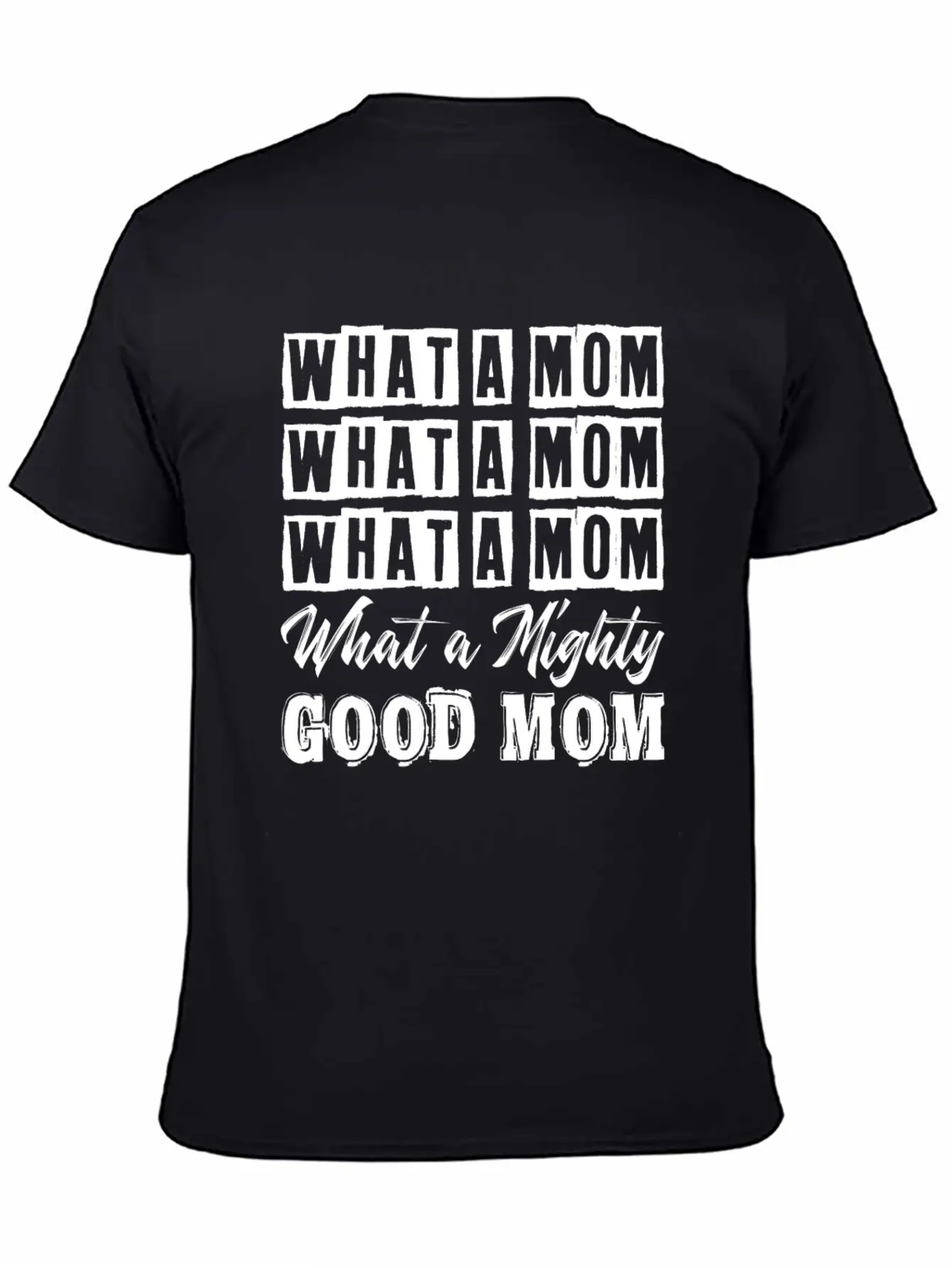 What A Mom What A Mighty Good Mom Funny Lyrics Basic Graphic T-Shirt – Daily Comfort In Soft Cotton