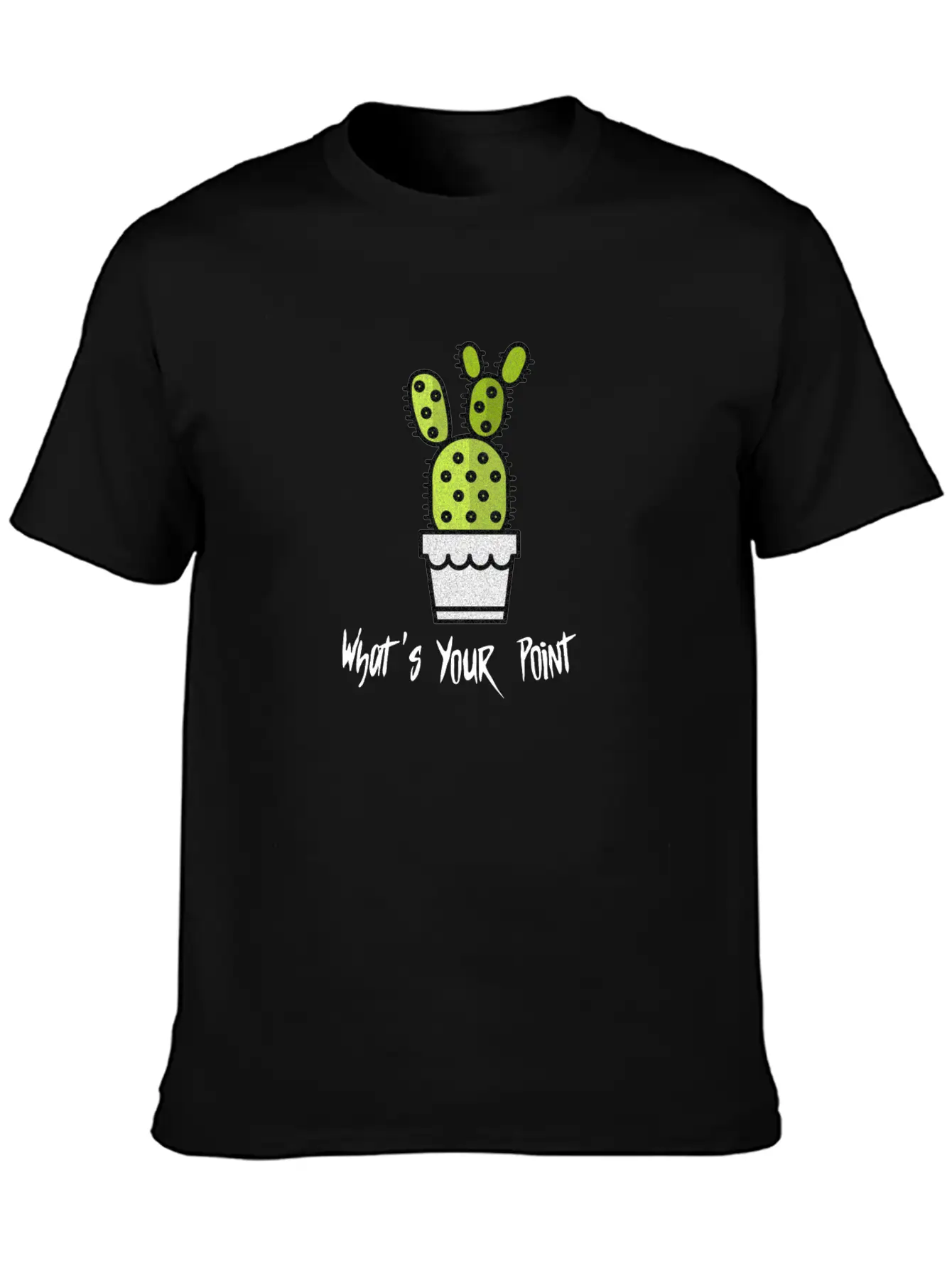 What's Your Point Cactus Stylish Everyday T-Shirt – Unisex Basic Cotton Tee