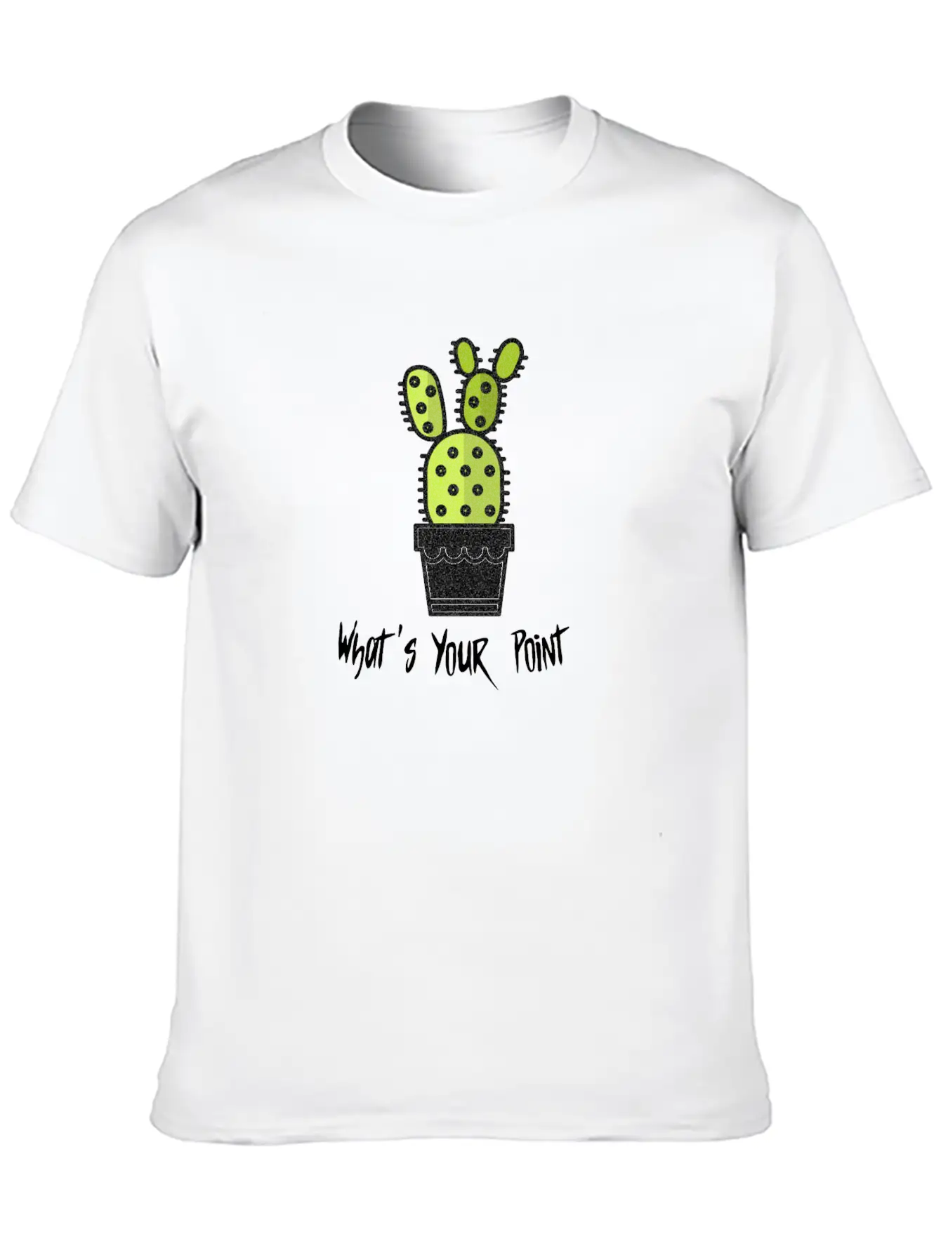 What's Your Point Cactus Stylish Everyday T-Shirt – Unisex Basic Cotton Tee