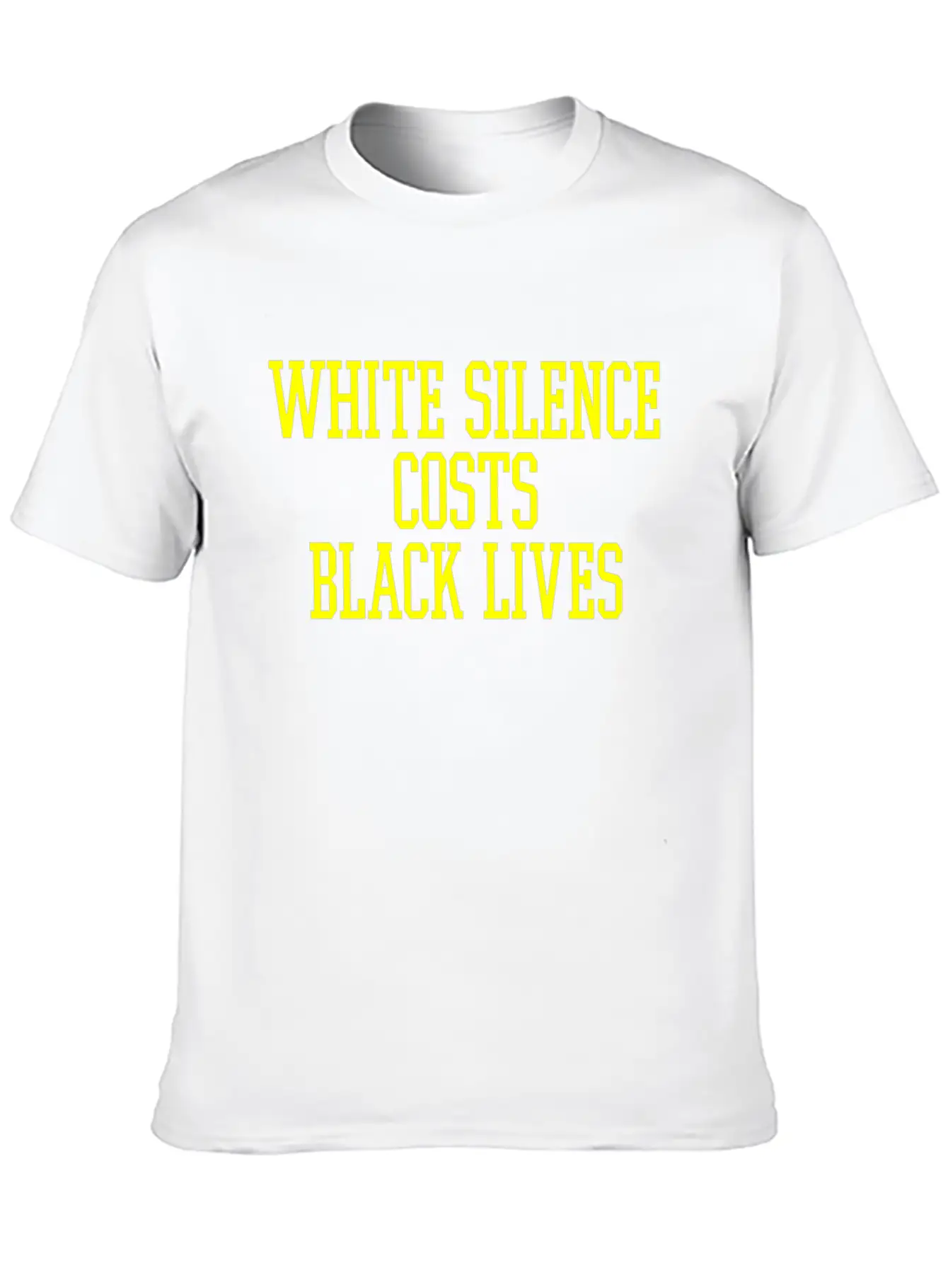 White Silence Costs Black Lives Stylish Everyday T-Shirt – Unisex Basic Cotton Tee