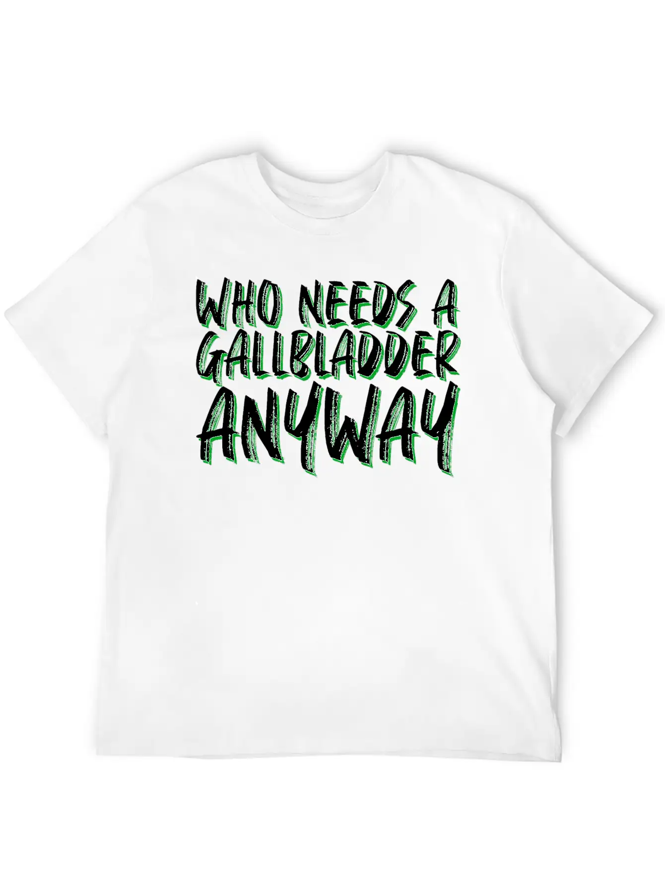 Who Needs A Gallbladder Anyway 4 Unisex Cotton Tee – Relaxed Fit For Any Occasion