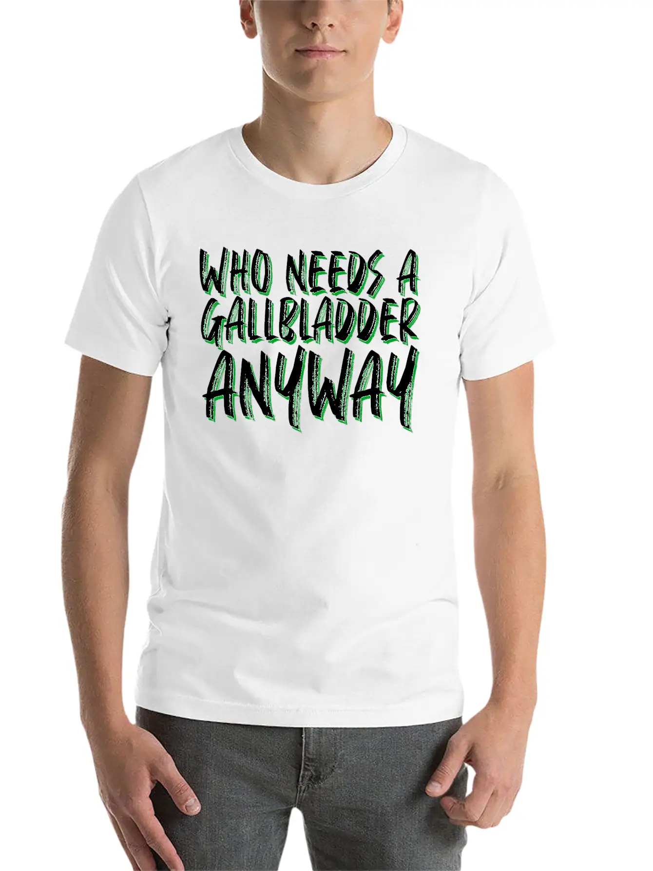 Who Needs A Gallbladder Anyway 4 Unisex Cotton Tee – Relaxed Fit For Any Occasion
