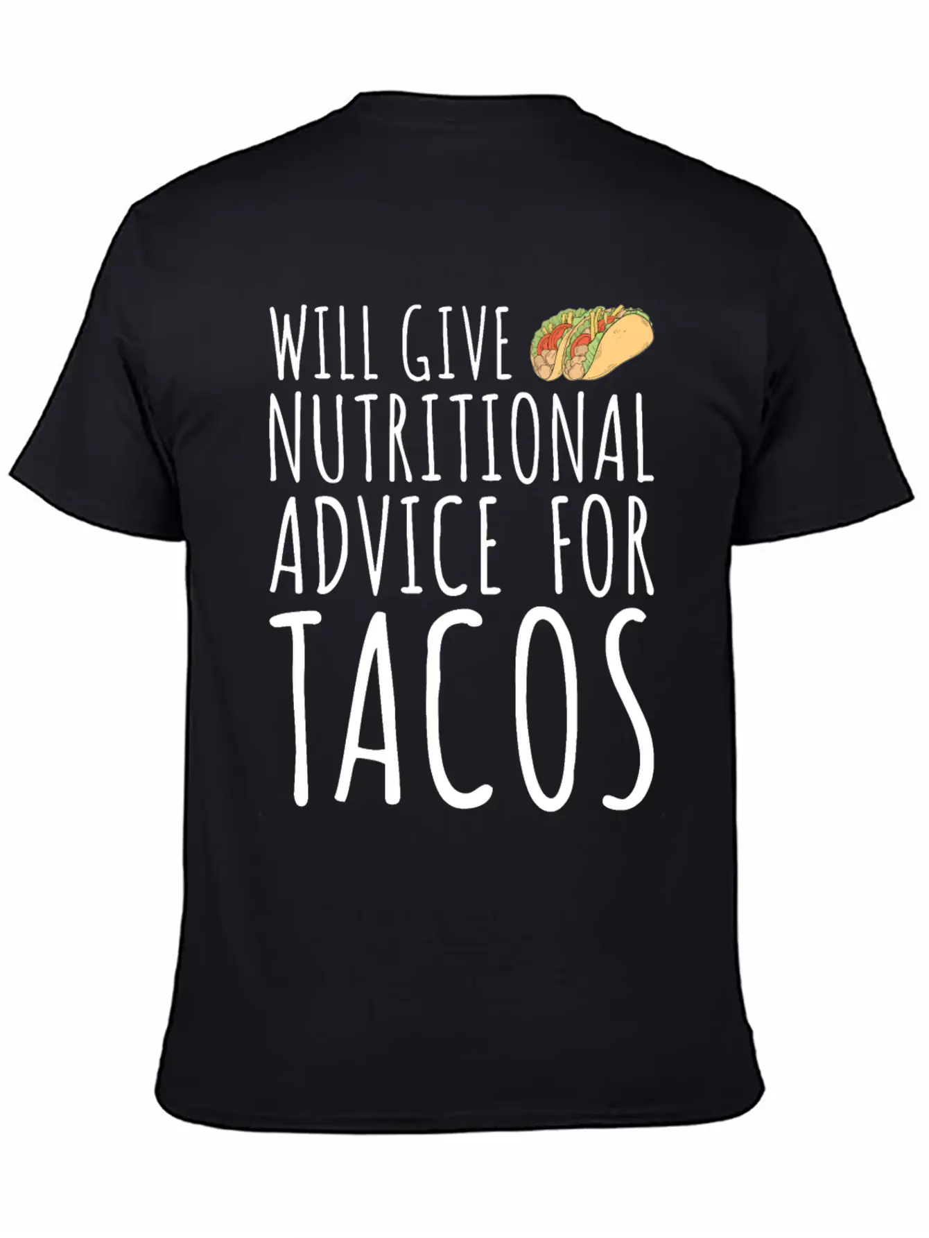 Will Give Nutritional Advice For Tacos Basic Graphic T-Shirt – Daily Comfort In Soft Cotton