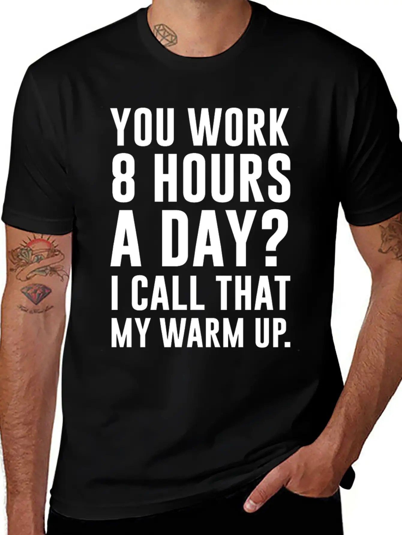 Work 8 Hours A Day I Call That A Warm Up Shirt Classic Crew Neck Graphic Tee – Everyday Minimal Look