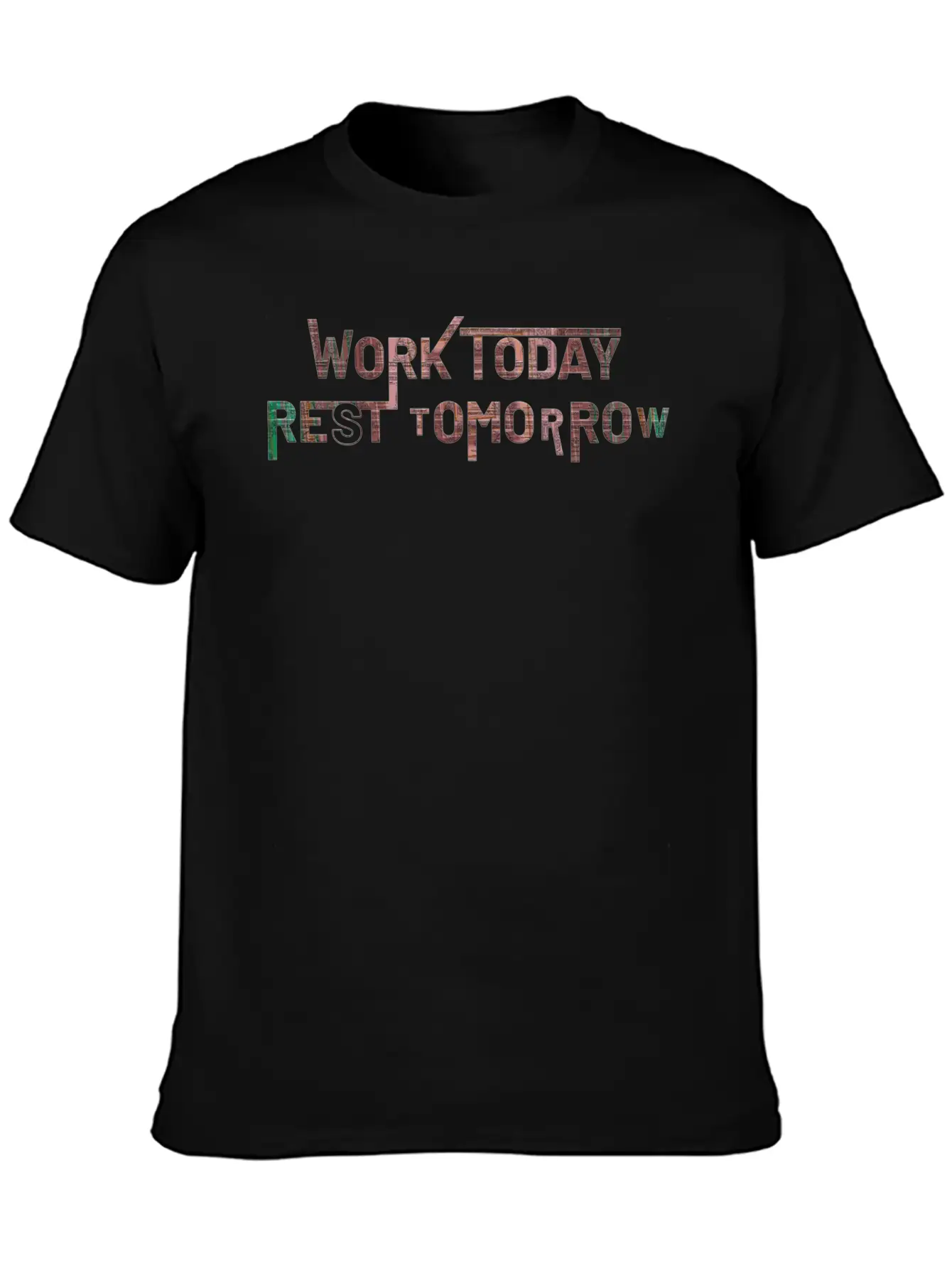 Work Today Rest Tomorrow Basic Graphic T-Shirt – Daily Comfort In Soft Cotton