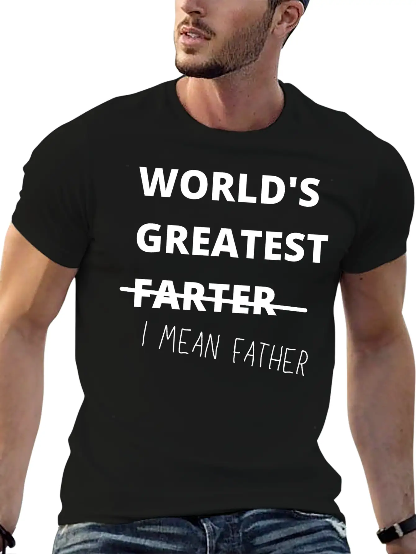 Worlds Greatest Farter I Mean Father Basic Graphic T-Shirt – Daily Comfort In Soft Cotton