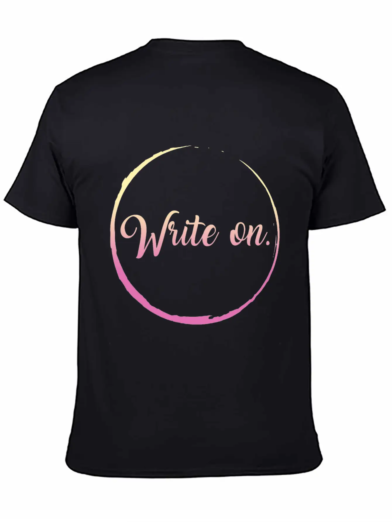 Write On., Writer Shirt, Journalist Tee, Novel Stylish Everyday T-Shirt – Unisex Basic Cotton Tee