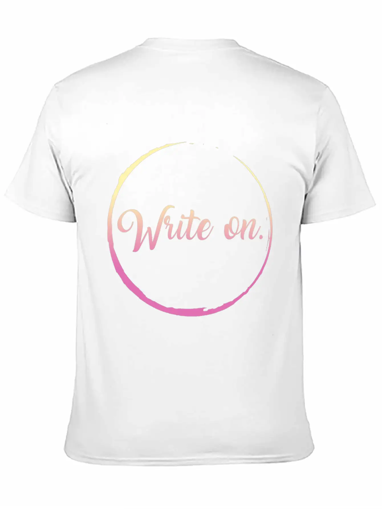 Write On., Writer Shirt, Journalist Tee, Novel Stylish Everyday T-Shirt – Unisex Basic Cotton Tee