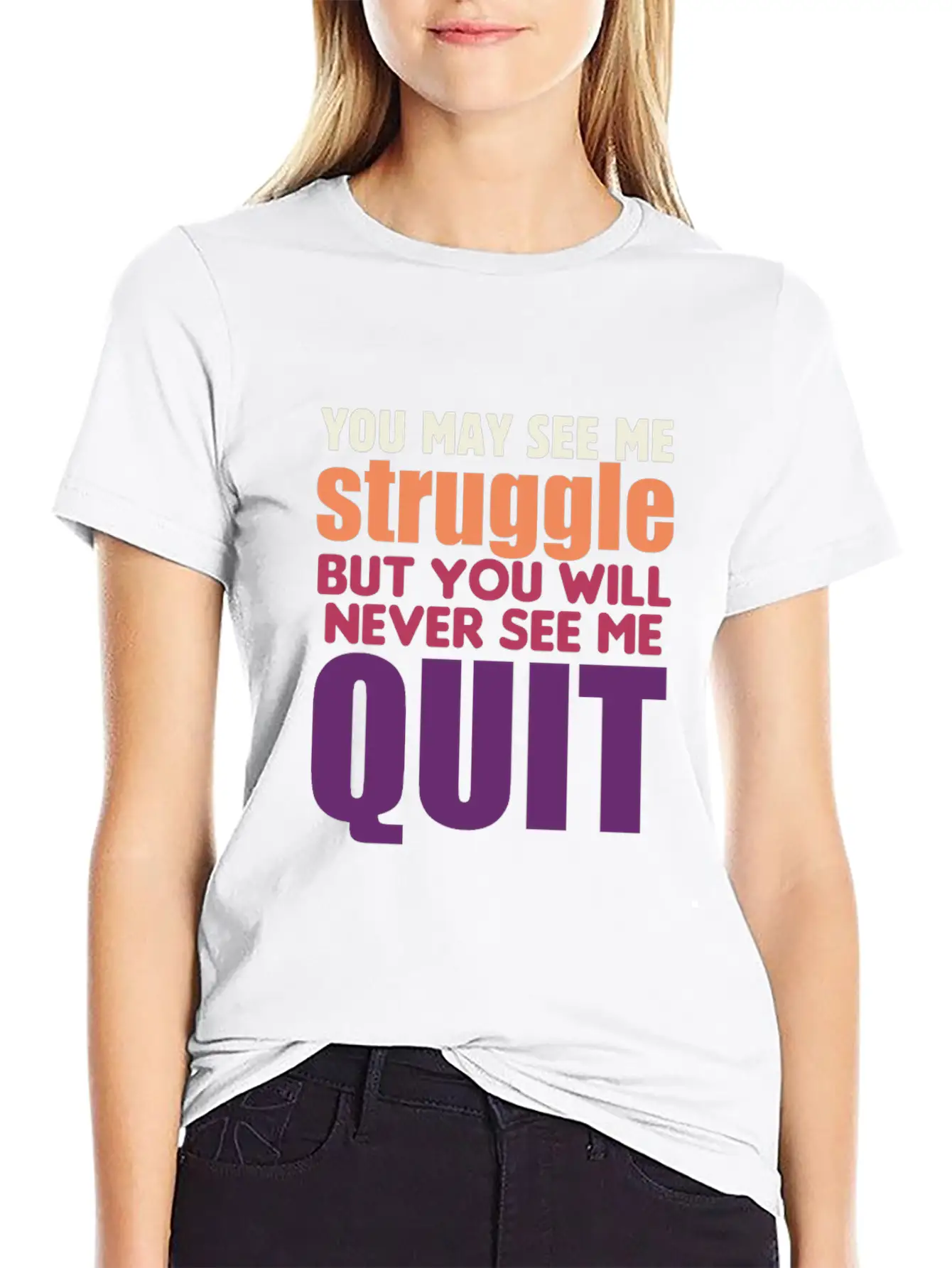 You May See Me Struggle But You Will Never See Me Stylish Everyday T-Shirt – Unisex Basic Cotton Tee